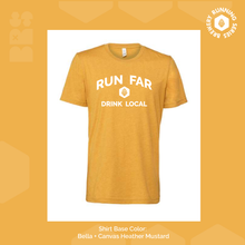 Load image into Gallery viewer, Run far. Drink Local. [make it yours and customize!]